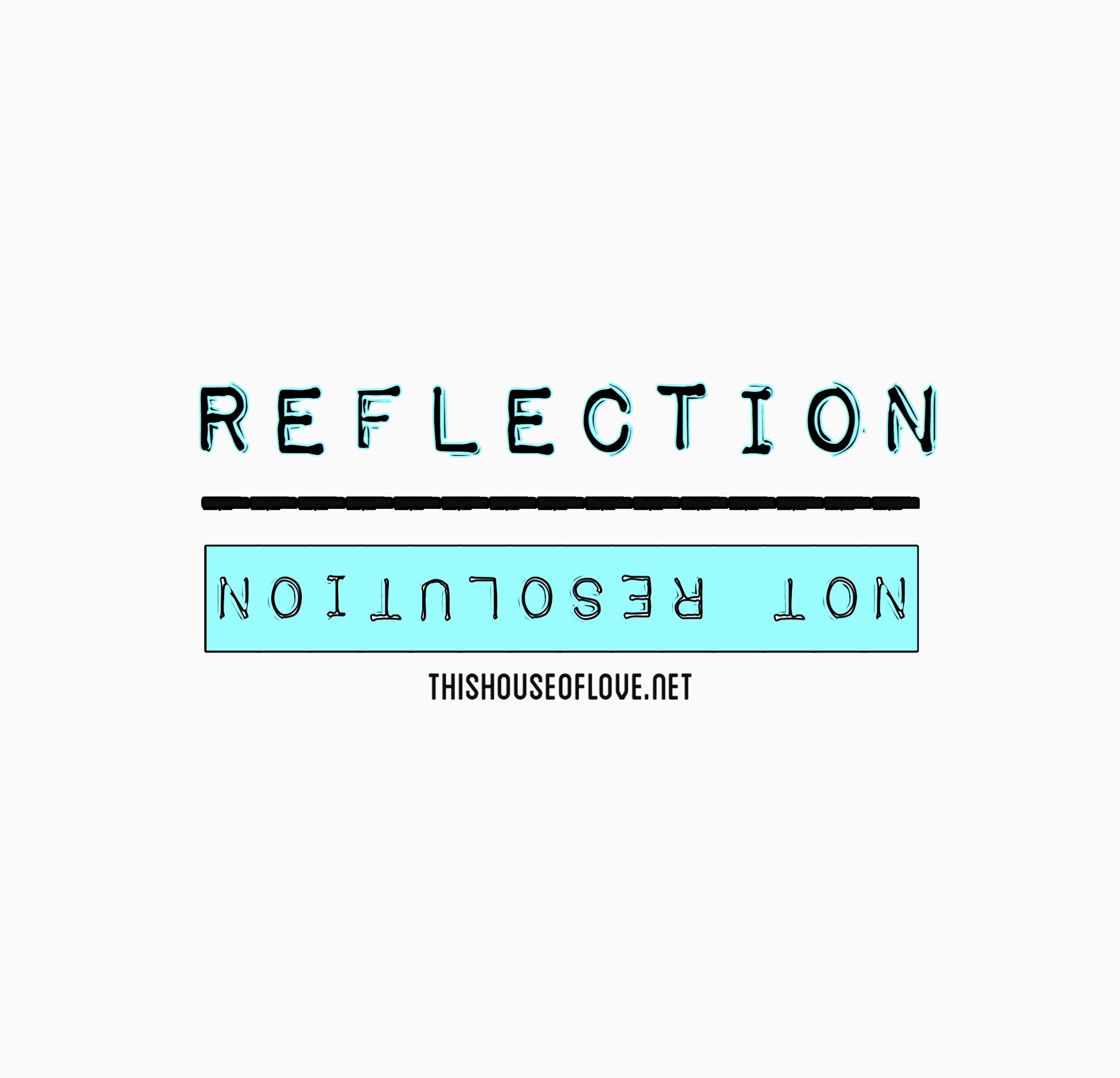 Reflection, not Resolution