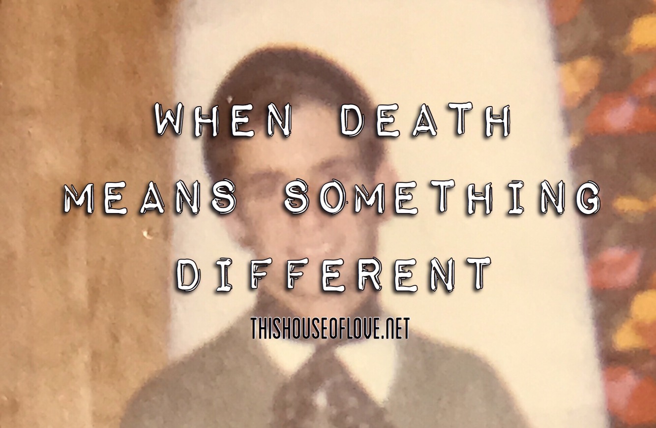 When Death Means Something Different